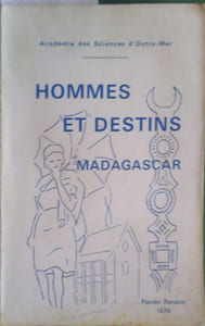 Hommes et destins. Dictionnaire biographique d'Outre-Mer. Tome 3 : Madagascar.