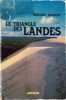 Le triangle des Landes.. MANCIET Bernard 