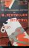 Les curieuses enqu&ecirc;tes de M. Petitvillain d&eacute;tective. (Titre &agrave; l'int&eacute;rieur). Les extraordinaires aventures de M. Petitvillain d&eacute;tective. (Titre sur la ...