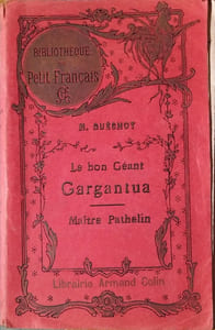 Le bon géant Gargantua, suivi de Maître Pathelin.