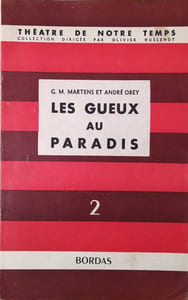 Les gueux au paradis. Comédie.