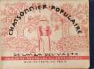 Chansonnier populaire. 30 chansons nouvelles ou renouvel&eacute;es par Lanza del Vasto.. DEL VASTO Lanza Illustr&eacute; d'apr&egrave;s les dessins de l'auteur.