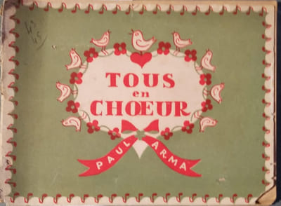 Tous en choeur. 30 chansons populaires harmonisées à 2 et 3 voix égales. 15 françaises et 15 étrangères.