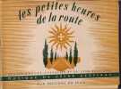 les petites heures de la route. Chansons. Textes d'Andr&eacute; Chevalier et L&eacute;on Chancerel, musique de C&eacute;sar Geoffray.. GEOFFRAY C&eacute;sar Dessins de Guy ...