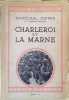 Charleroi et la Marne.. JOFFRE (Mar&eacute;chal) 