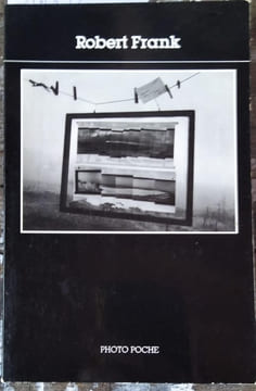 Robert Frank. Textes de Robert Frank.. FRANK Robert 63 photos pleine page.