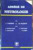Abr&eacute;g&eacute; de neurologie.. CAMBIER J. - MASSON M. - DEHEN H. - LECHEVALIER B. - DELAPORTE P. - CREISSARD P. 