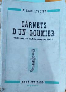 Carnets d'un goumier. Campagne d'Allemagne 1945.