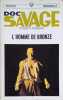 Doc Savage. L'homme de bronze. Num&eacute;ro 1 de la s&eacute;rie Doc Savage.. ROBESON Kenneth 