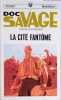 Doc Savage. La cit&eacute; fant&ocirc;me. Num&eacute;ro 9 de la s&eacute;rie Doc Savage.. ROBESON Kenneth 