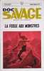 Doc Savage. La fosse aux monstres. Num&eacute;ro 13 de la s&eacute;rie Doc Savage.. ROBESON Kenneth 