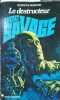 Doc Savage. Le destructeur. Num&eacute;ro 26 de la s&eacute;rie Doc Savage.. ROBESON Kenneth 