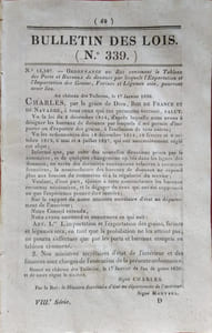 Bulletin des lois. Contient, entre autres, un texte sur les bureaux de douanes contrôlant l'exportation et l'importation des grains farines et légumes secs…