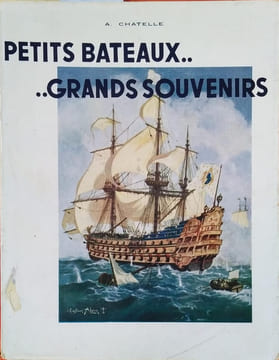 Petits bateaux… Grands souvenirs. Exemplaire numéroté sur vergé Johannot.. CHATELLE Albert Couverture illustrée par Gustave Alaux et 50 autres ...
