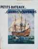 Petits bateaux… Grands souvenirs. Exemplaire num&eacute;rot&eacute; sur verg&eacute; Johannot.. CHATELLE Albert Couverture illustr&eacute;e par Gustave Alaux et 50 autres ...