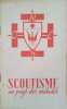 Scoutisme au pays des malades.. SCOUTS DE FRANCE 