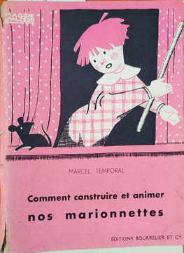 Comment construire et animer nos marionnettes.. TEMPORAL Marcel Couverture illustrée par Maggie Salcedo.