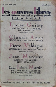 Lettres de guerre d’un Annamite. Paru dans le N° 9 de mars 1922 de la revue les Oeuvres Libres qui contient 4 autres romans et nouvelles inédits de L. Guitry, C. Anet, P. Valdagne, L. Léon-Martin.