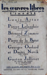 Le Siège de Paris et la Commune, souvenirs inédits. Paru dans le N° 80 de février 1928 de la revue les Oeuvres Libres qui contient 6 autres romans et nouvelles inédits de Louis Artus, Pierre Lelandais, Bernard Zimmer, Pierre de la Batut, Georges Oudard et Dmitri Novik.