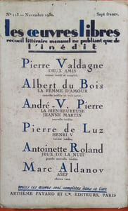 Deux amis. Roman inédit et complet. Paru dans le N° 113 de novembre 1930 de la revue les Oeuvres Libres qui contient 5 autres romans et nouvelles inédits de Albert Du Bois, André.-V. Pierre, Pierre de Luz, Antoinette Roland, Marc Aldanov.