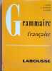 Grammaire fran&ccedil;aise.. DUBOIS J. - JOUANNON G. - LAGANE R. 