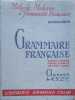 Grammaire fran&ccedil;aise &agrave; l'usage des classes de 4e, 3e, 2 e et 1re. Suivie des &eacute;l&eacute;ments de versification.. CAYROU Gaston - LAURENT Pierre - LODS Jeanne 