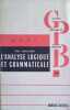 L'analyse logique et grammaticale. B.E.P.C.. GAILLARD Pol 