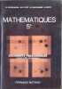 Math&eacute;matiques. 5e. Documents p&eacute;dagogiques r&eacute;serv&eacute;s &agrave; MM les professeurs.. ROUQUAIROL M. - FORT Marie-C&eacute;cile - MORLET Maurice - QUEYSANNE Michel - ...