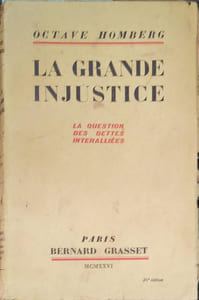 La grande injustice. La question des dettes interralliées.