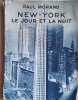 New-York. Le jour et la nuit. Extrait de "New-York".. MORAND Paul 4 planches en h&eacute;logravure.