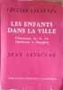 Les enfants dans la ville. Chronique de la vie chr&eacute;tienne &agrave; Shangha&iuml; - 1949-1955.. LEFEUVRE Jean 