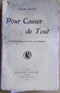 Pour causer de tout. Petit dictionnaire des idées et des opinions.