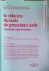La r&eacute;forme du code de proc&eacute;dure civile autour du rapport Coulon Etats g&eacute;n&eacute;raux de la profession d'avocat, 25-26 avril 1997, Paris.. RAPPORT COULON 