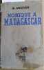Monique &agrave; Madagascar.. MEZGER Max 