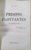 Prisons flottantes.. VOIS Paul Avec 20 croquis et 3 cartes.