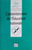 L'administration de l'&Eacute;ducation Nationale.. BOURSIN Jean-Louis - LEBLOND Fran&ccedil;oise 