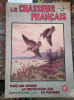 Le chasseur fran&ccedil;ais num&eacute;ro 622. La cro&ucirc;le de la becasse en couverture. Tous les sports, la vie en plein air, la famille. 36 pages de publicit&eacute; dont ...