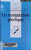 Les manipulations g&eacute;n&eacute;tiques. Edition actualis&eacute;e.. GUERIN-MARCHAND Claudine 