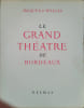 le grand th&eacute;&acirc;tre de Bordeaux.. D'WELLES Jacques 