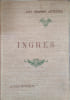 Ingres. Biographie critique.. MOMMEJA J. 24 reproductions hors texte.
