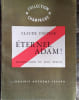 Eternel Adam !. PASTEUR Claude Illustr&eacute; par Jean Bellus.