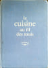 La cuisine au fil des saisons.. LABOUREUR Suzanne Illustr&eacute; par Jacques Ferrand.