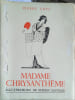 Madame Chrysanth&egrave;me.. LOTI Pierre Illustrations de Sylvain Sauvage.
