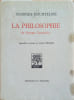 La philosophie de Georges Courteline. Suivie de l'Ami des lois. - Les fourneaux. - Pochades et croquis. Oeuvres compl&egrave;tes illustr&eacute;es de Georges ...
