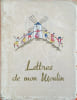 Lettres de mon moulin. Exemplaire num&eacute;rot&eacute; en &eacute;tat moyen qui m&eacute;riterait une reliure.. DAUDET Alphonse Aquarelles de Marianne Clouzot color&eacute;es au ...