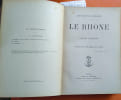 Le Rh&ocirc;ne. Les fleuves de France.. BARRON Louis 168 dessins de A. Chapon.