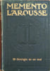 M&eacute;mento Larousse. 900 gravures. 82 cartes, dont 50 en couleurs. 90 tableaux. 20 ouvrages en un seul.. MEMENTO LAROUSSE ENCYCLOPEDIQUE ET ILLUSTRE 