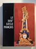 Le dix-huiti&egrave;me (XVIIIe) si&egrave;cle fran&ccedil;ais. Collection Connaissance des Arts.. FANIEL St&eacute;phane (Dir.) 