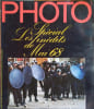 Photo N&deg; 128. Sp&eacute;cial : les in&eacute;dits de Mai 1968.. PHOTO Cartier-Bresson. Gilles Caron. Dityvon. Barbey.