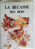 La b&eacute;casse des bois.. FRAGUGLIONE D. 